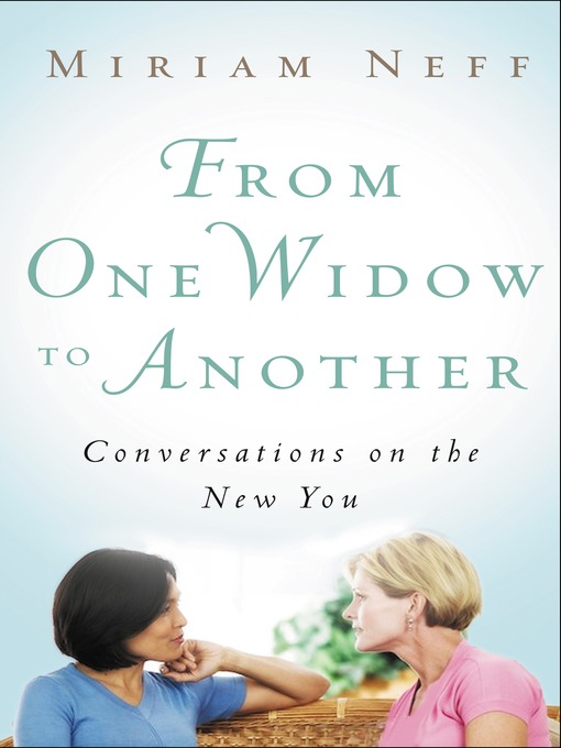 Title details for From One Widow to Another by Miriam Neff - Available